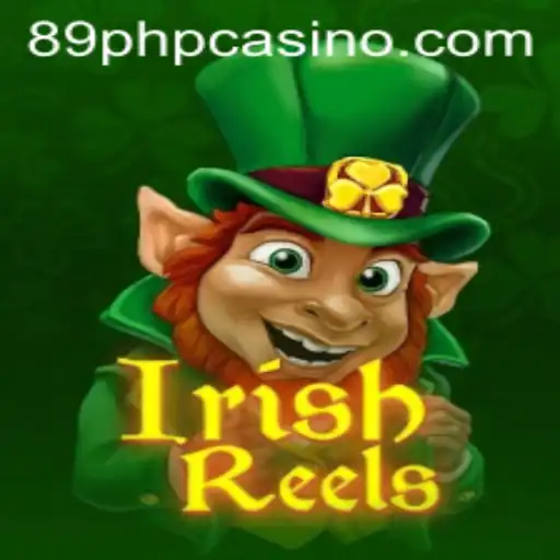 Exploring IrishReels: A 89PHP Casino Game Extravaganza